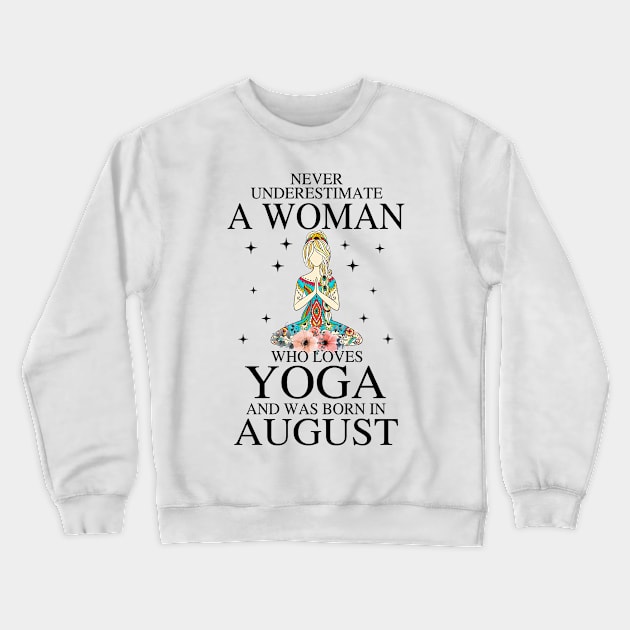 A Woman Who Loves Yoga And Was Born In August Crewneck Sweatshirt by Vladis